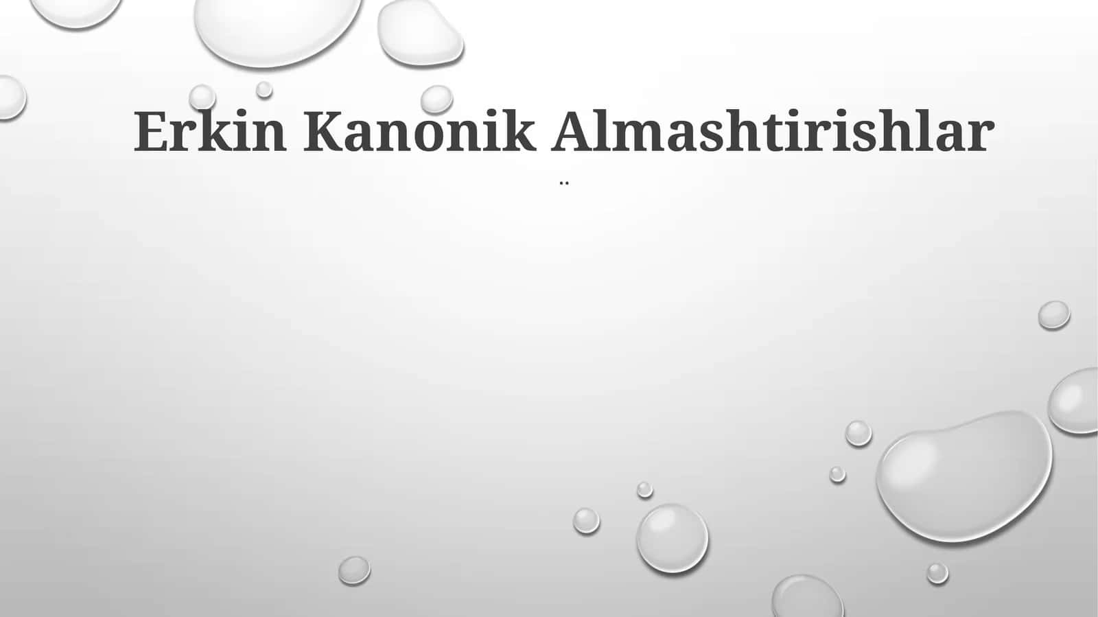 Erkin Kanonik Almashtirishlar 1