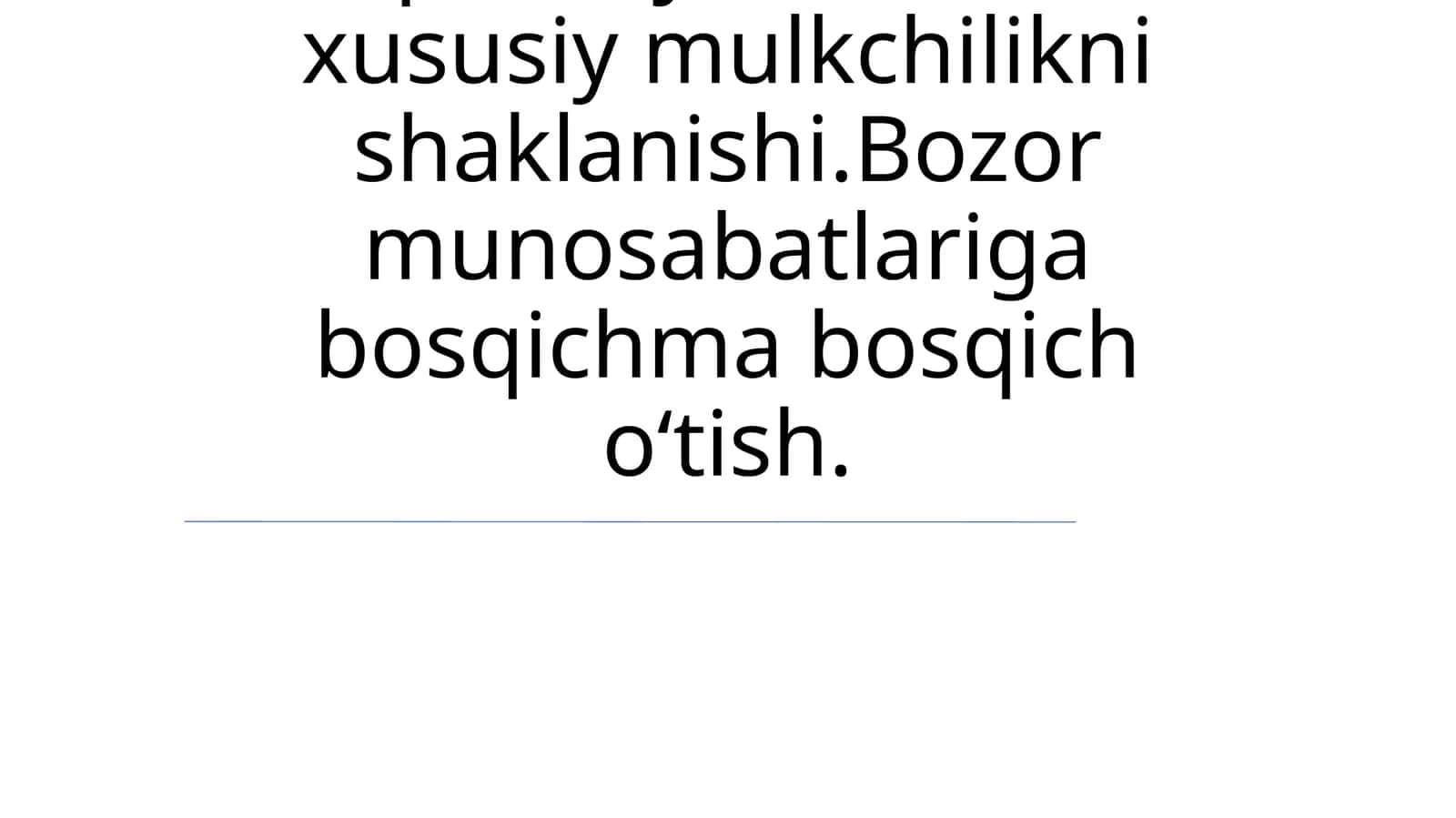 Iqtisodiy islohotlar xususiy mulkchilikni shaklanishi.Bozor munosabatlariga bosqichma bosqich oʻtish 1