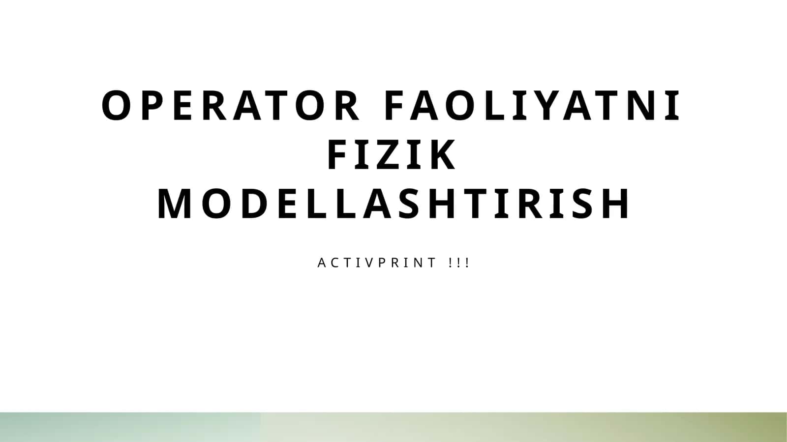 Operator faoliyatni fizik modellashtirish 1