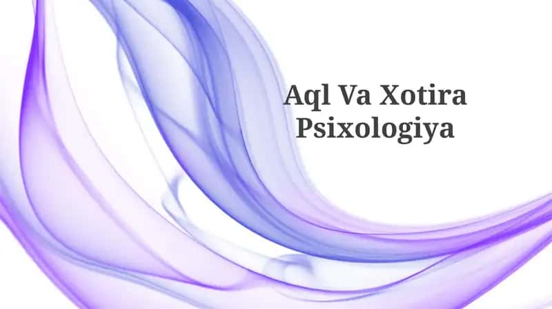 Aql VaXotiraPsixologiya 1