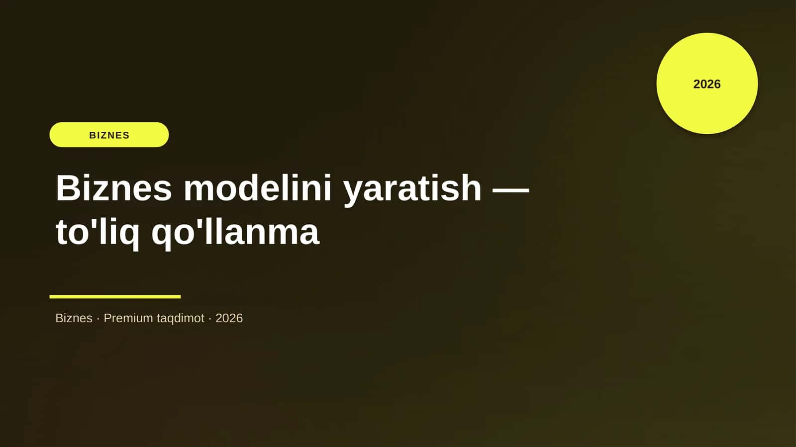 Biznes modelini yaratish — to'liq qo'llanma 1