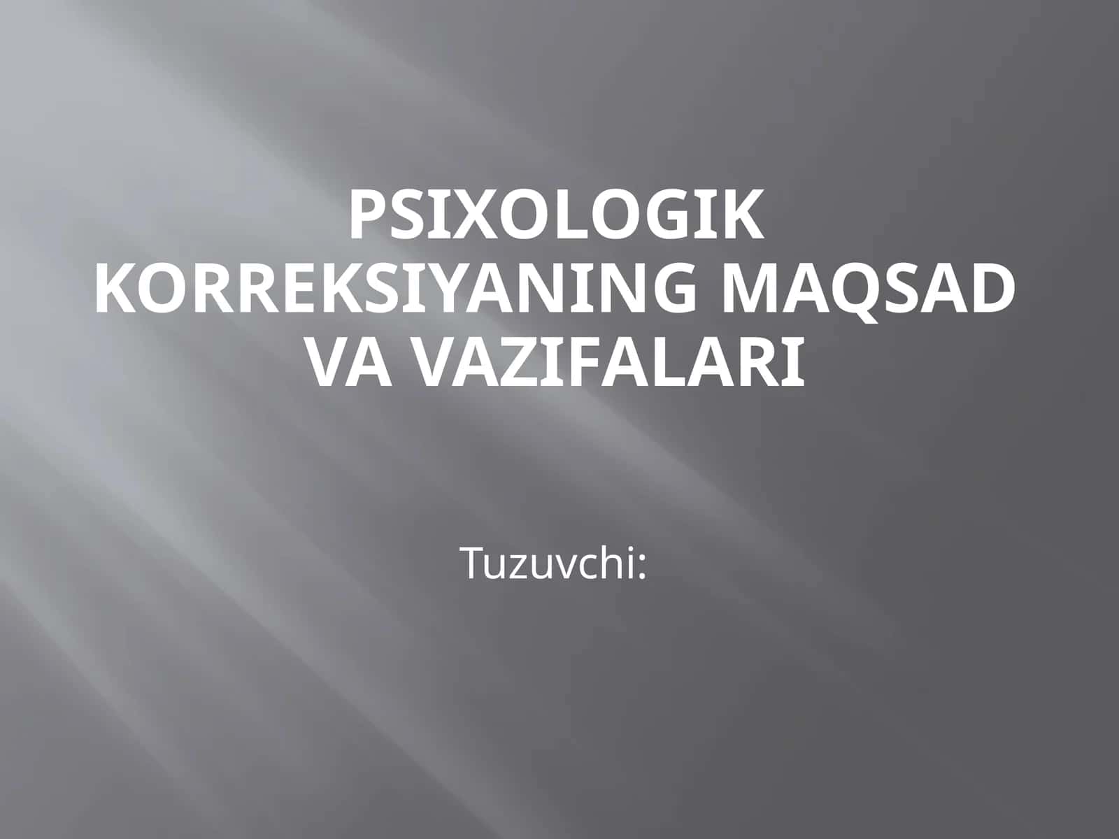 ,Psixologik korreksiyaning maqsad va vazifalari 1