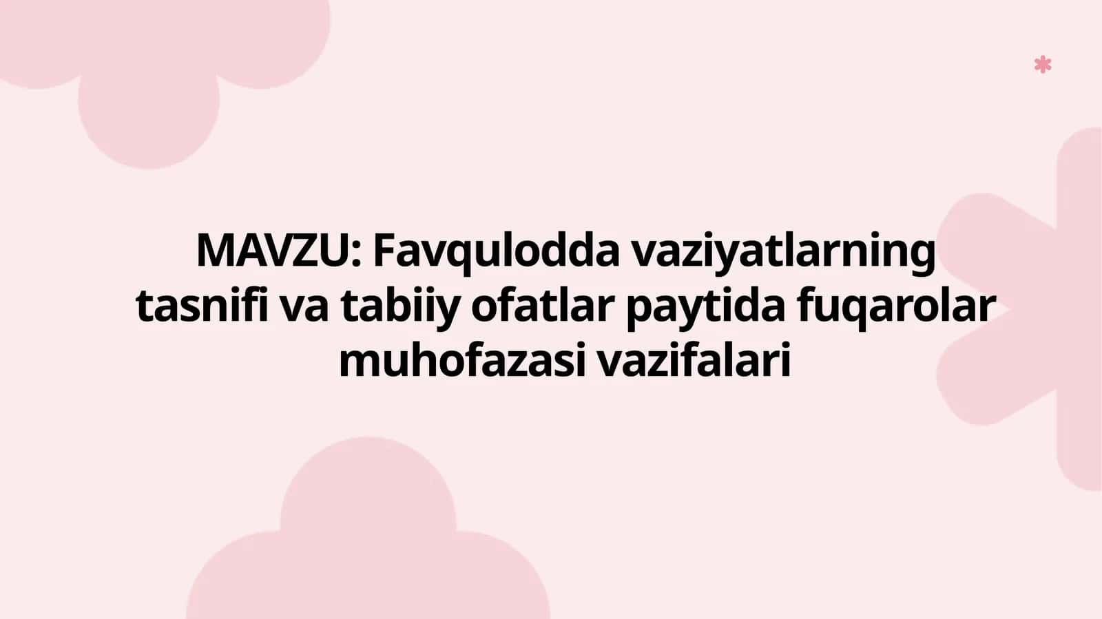 Favquloddavaziyatlarning tasnifi va tabiiy ofatlari paytida fuqarolar muhofazasi vazifalari 1