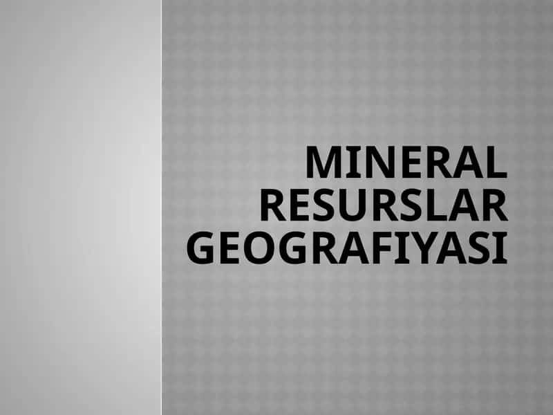 Mineralresurslar 1
