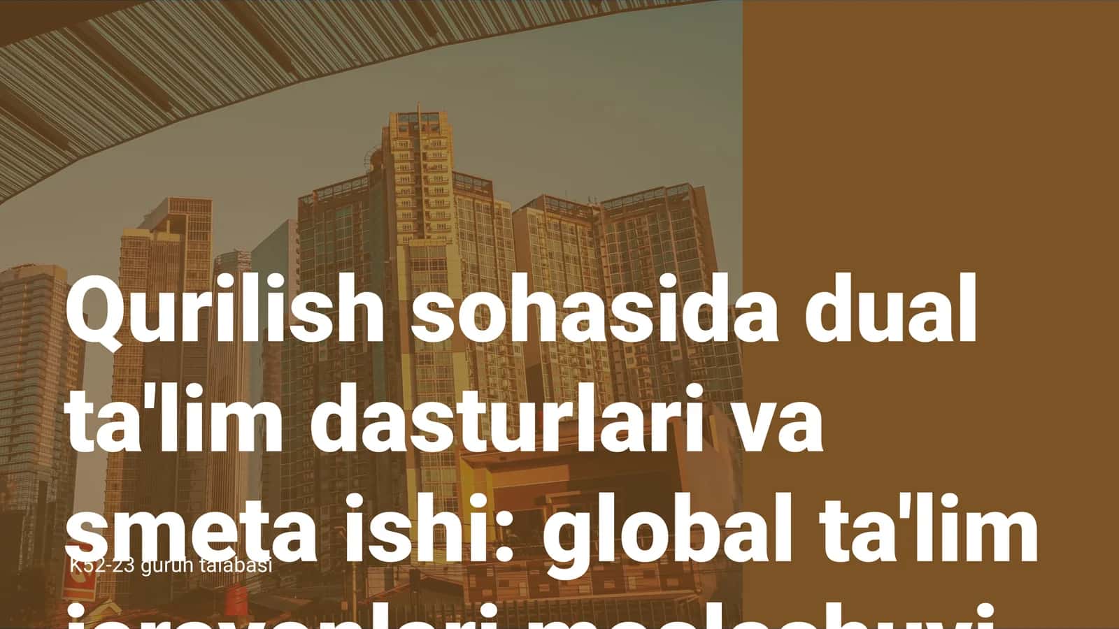Qurilish sohasida dual ta'lim dasturlari va smeta ishi: global ta'lim jarayonlari moslashuvi 1