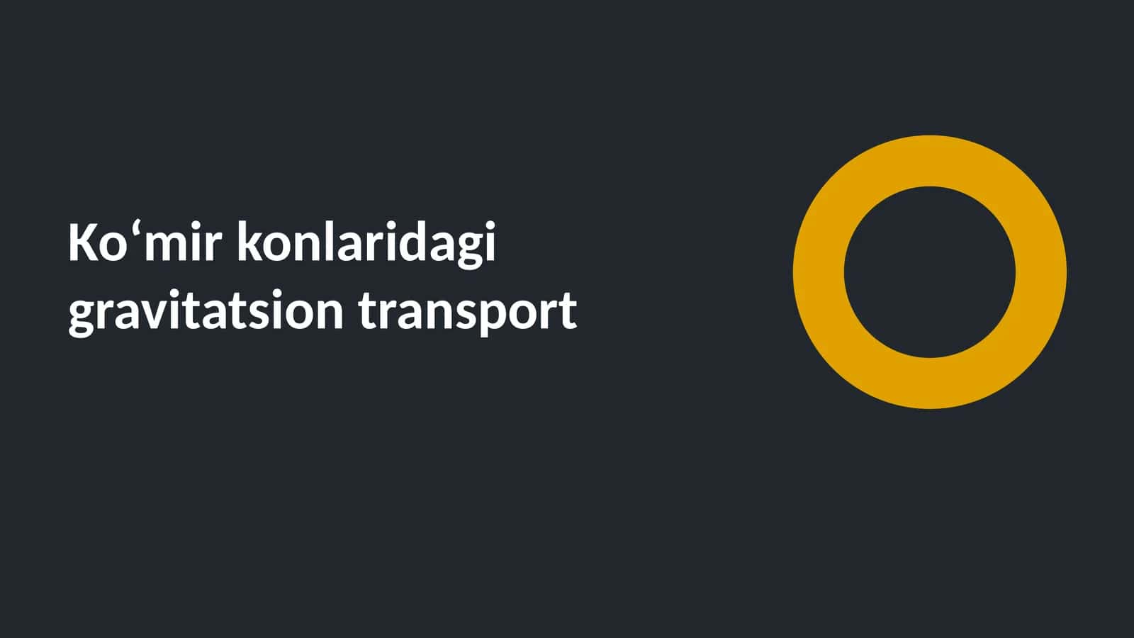 Ko‘mir konlaridagi gravitatsion transport 1