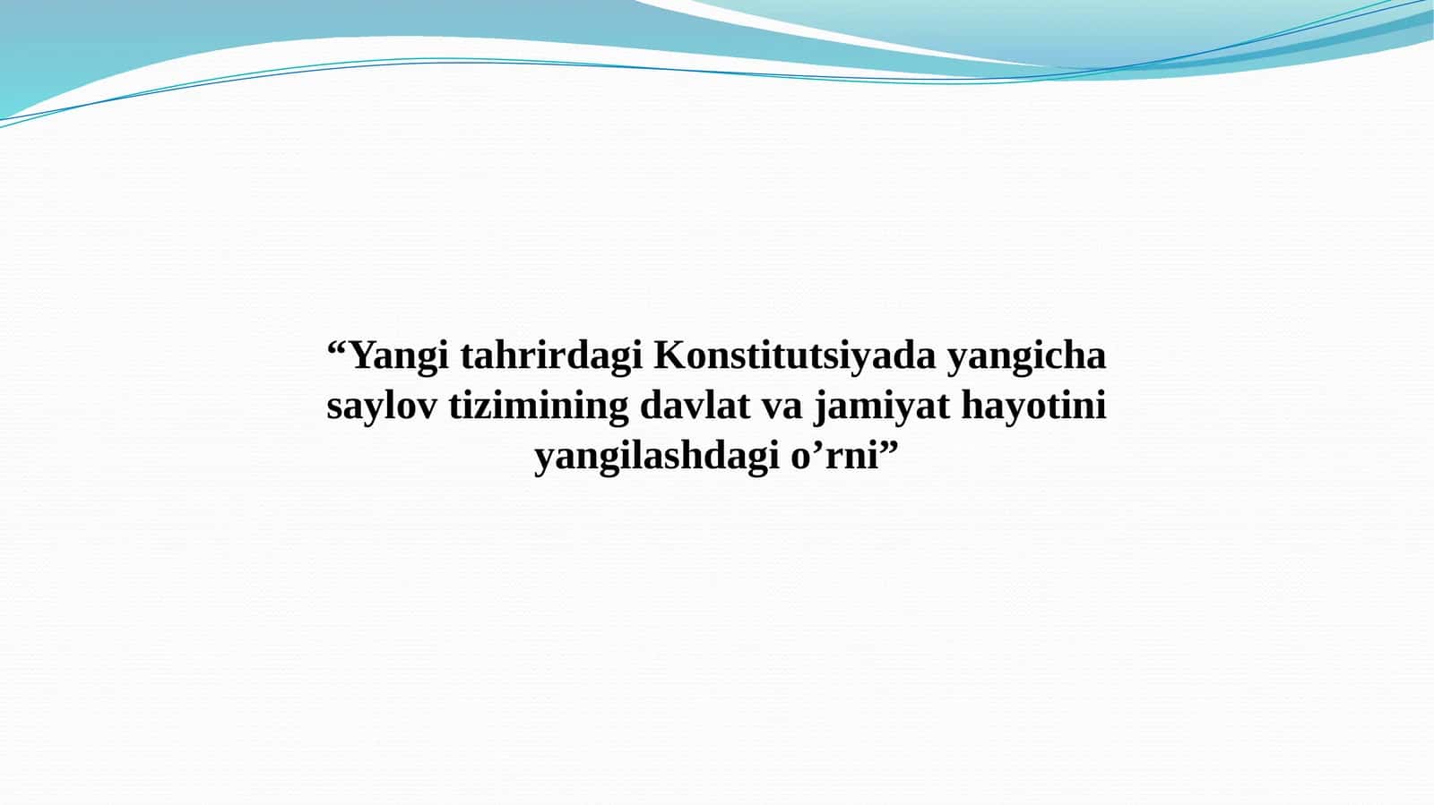 Yangi tahrirdagi Konstitutsiyada yangicha saylov tizimining davlat va jamiyat hayotini yangilashdagi o’rni 1