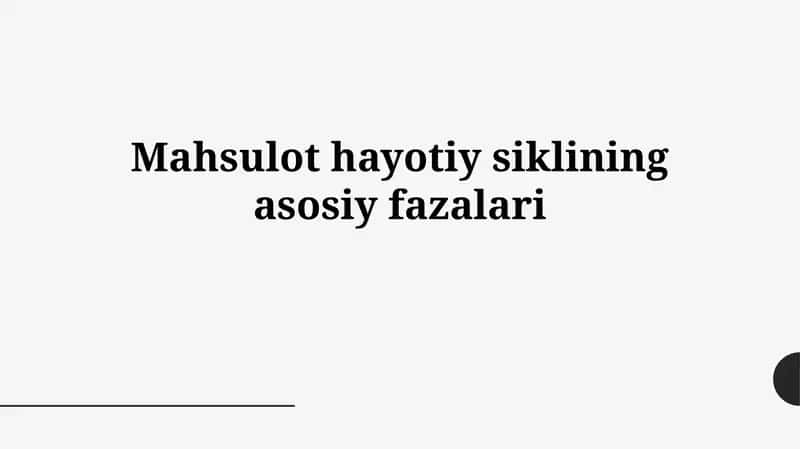 Mahsulot hayotiy siklining asosiy fazalari 1