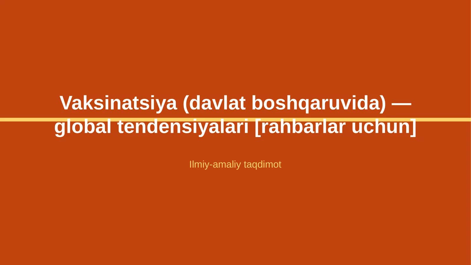 Vaksinatsiya (davlat boshqaruvida) — global tendensiyalari [rahbarlar uchun] 1