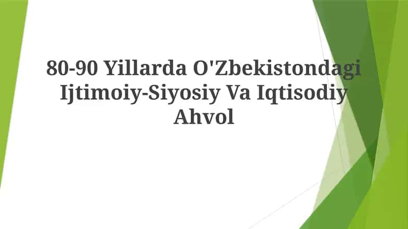 80-90 Yillarda O'Zbekistondagi Ijtimoiy-Siyosiy VaIqtisodiyAhvol 1