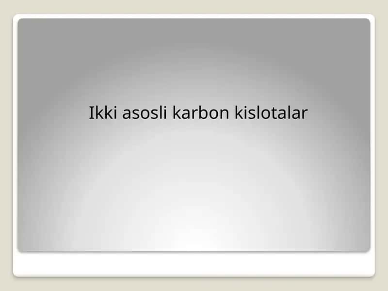 Ikkiasoslikarbonkislotalar 1