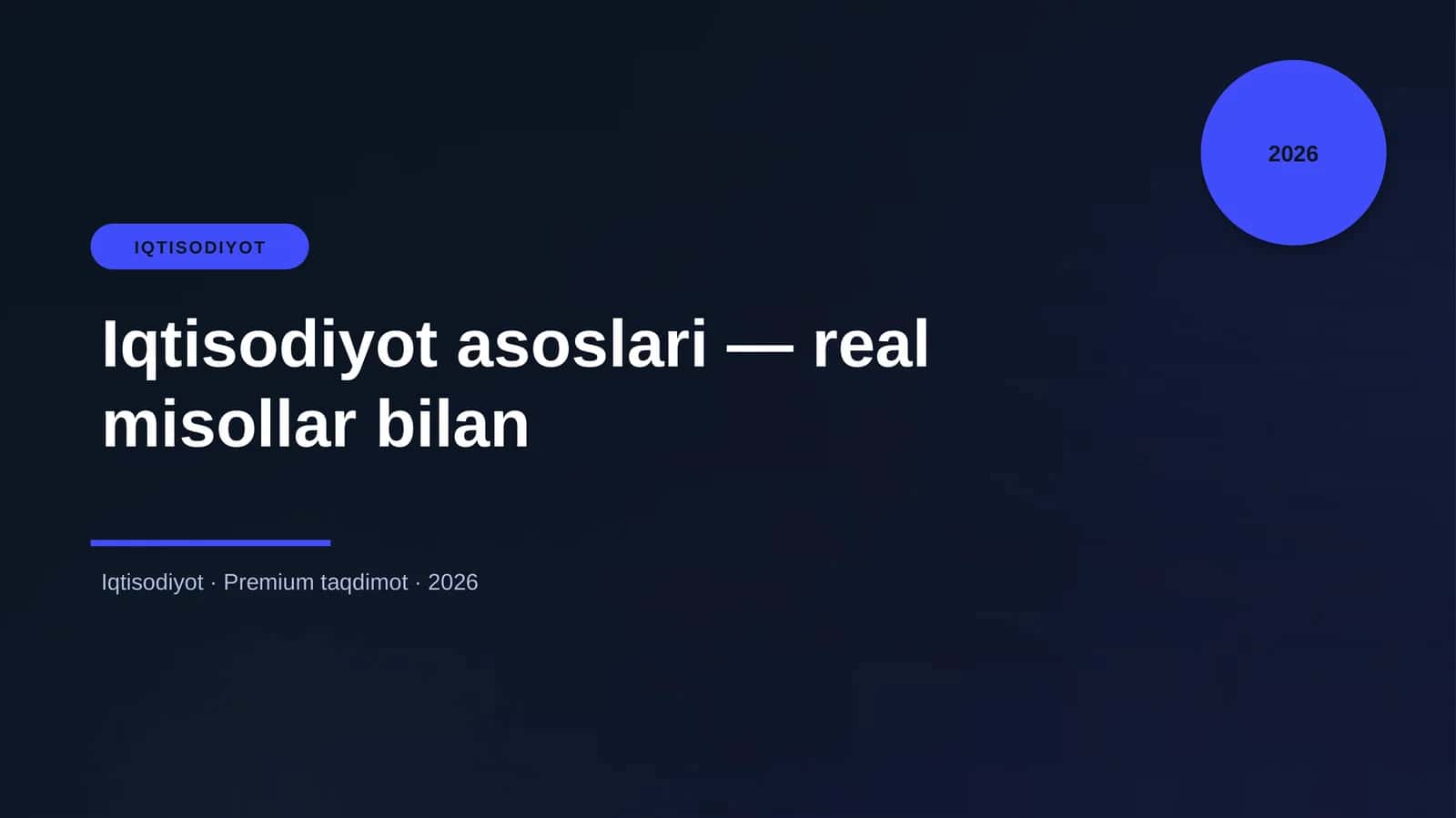 Iqtisodiyot asoslari — real misollar bilan 1