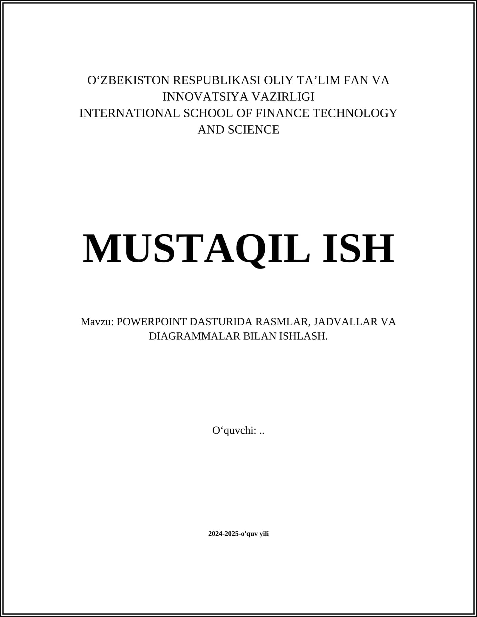 POWERPOINT DASTURIDA RASMLAR, JADVALLAR VA DIAGRAMMALAR BILAN ISHLASH 1