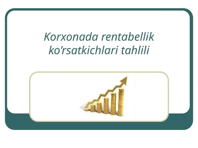 Korxonada rentabellik ko’rsatkichlari tahlili 1