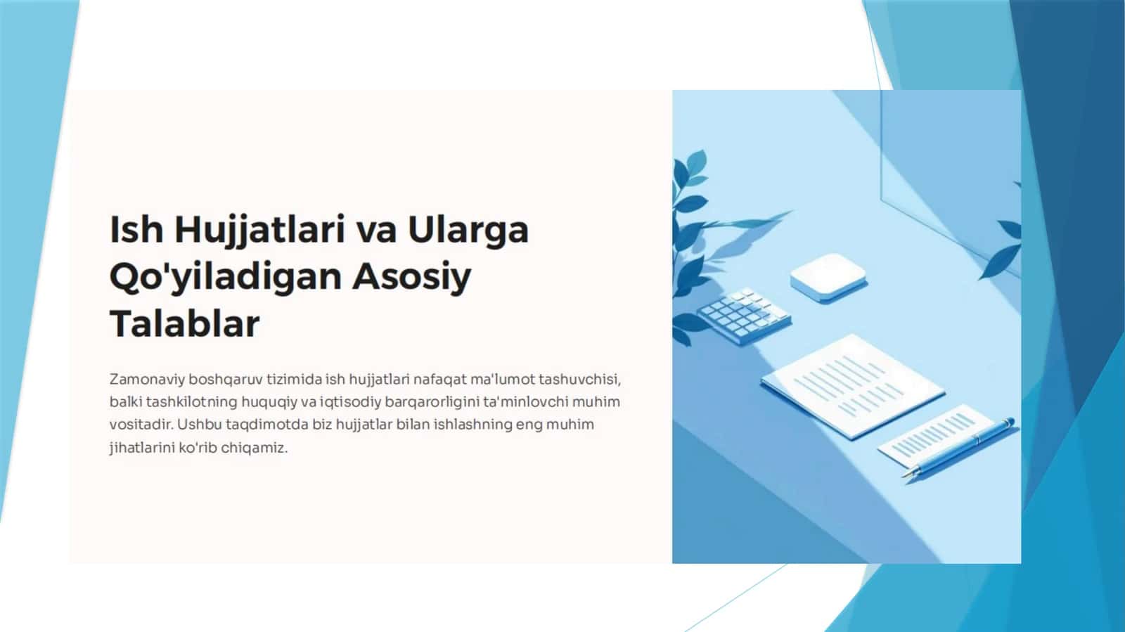 Ish hujjatlariga qo‘yiladigan asosiy talablar 1