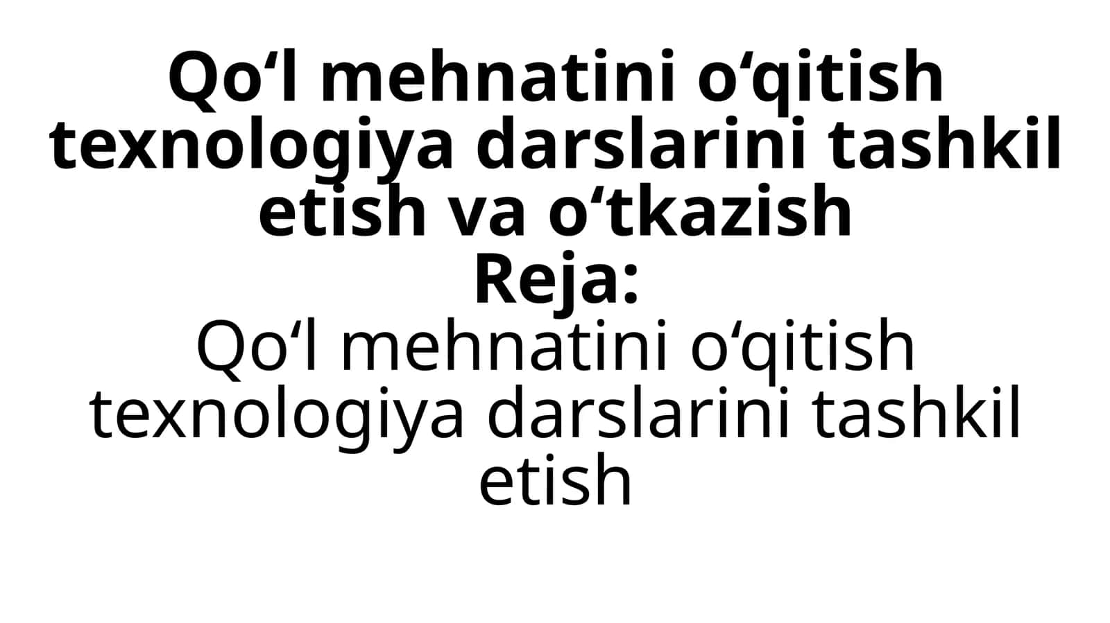 Qo‘lmehnatini o‘qitish texnologiyasi darslarini tashkil etish 1