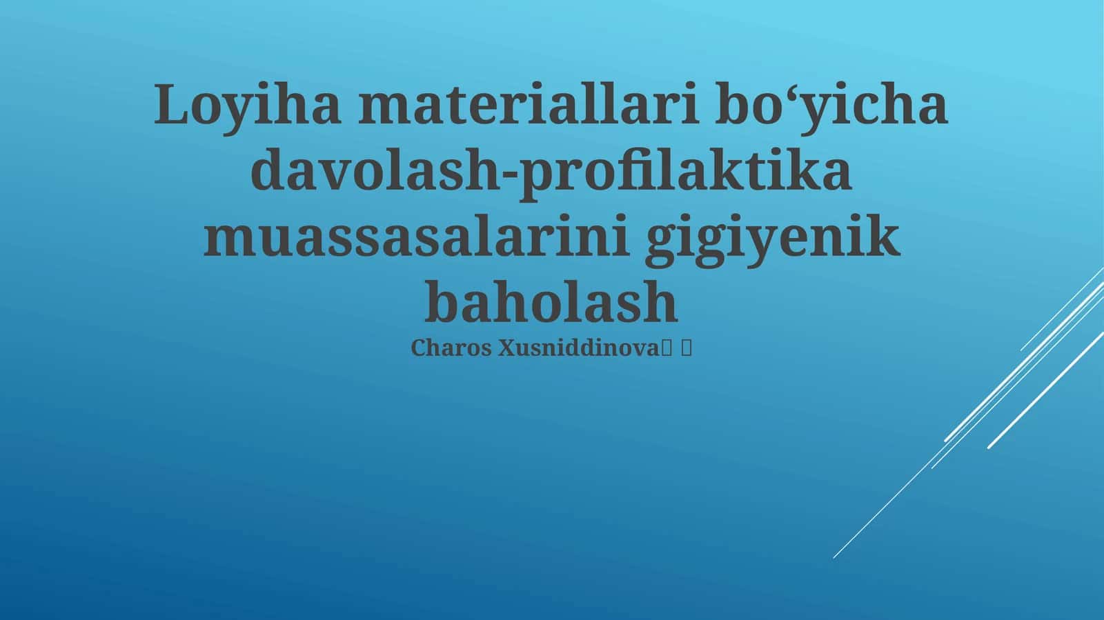Loyiha materiallari boʻyicha davolash-profilaktika muassasalarini gigiyenik baholash 1