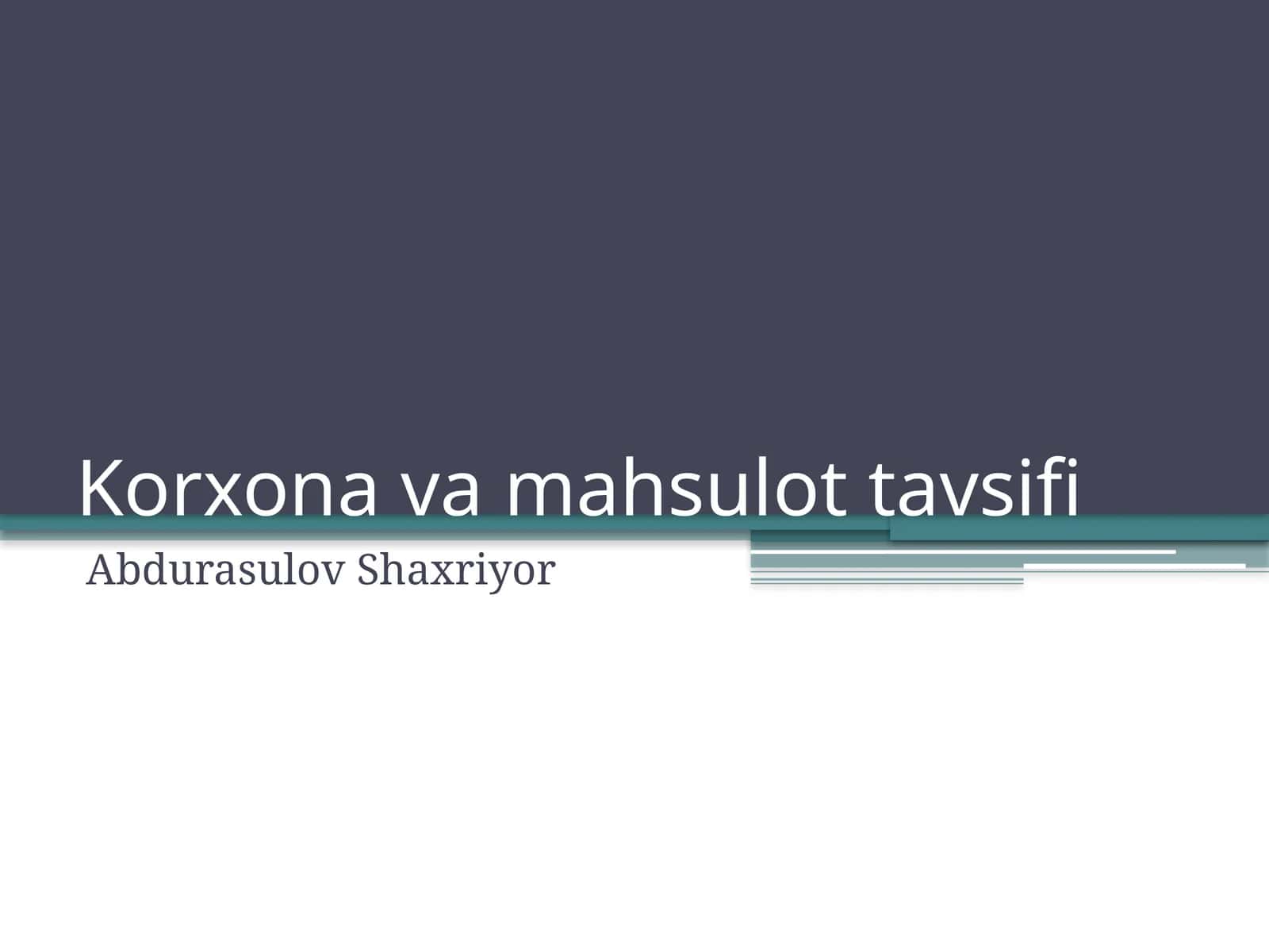 Korxonatavsifi 1