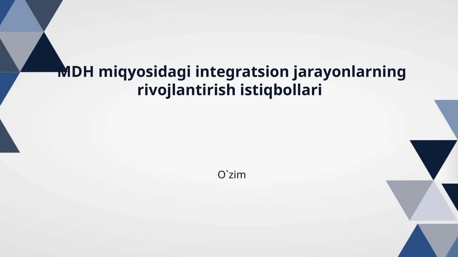 MDH miqyosidagi integratsion jarayonlarning rivojlantirish istiqbollari 1