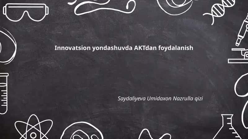 Innovatsion yondashuvda AKTdan foydalanish 1