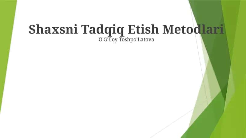 Shaxsni Tadqiq Etish Metodlari 1