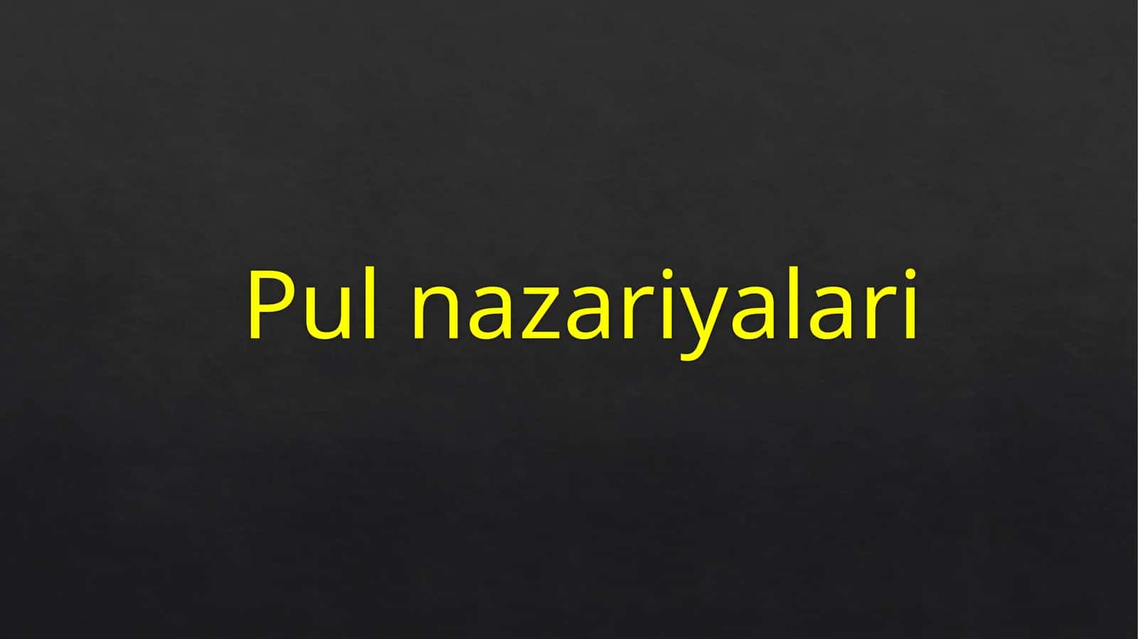 Pul nazariyalari 1