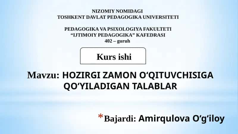 HOZIRGI ZAMON O‘QITUVCHISIGA QO‘YILADIGANTALABLAR 1