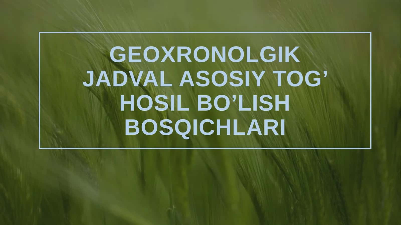 Geoxronolgikjadvalasosiytog’hosilbo’lishbosqichlari 1
