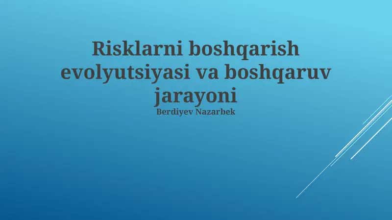 Xatarlarni boshqarish evolyutsiyasi va boshqaruv jarayoni 1