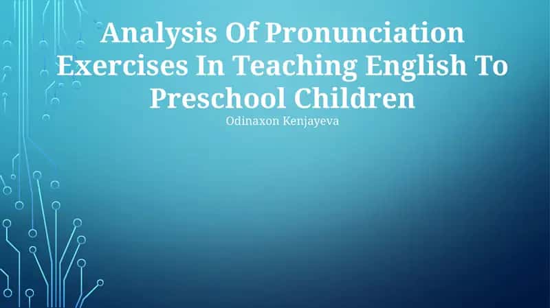 Analysis Of Pronunciation Exercises In Teaching English To Preschool Children 1