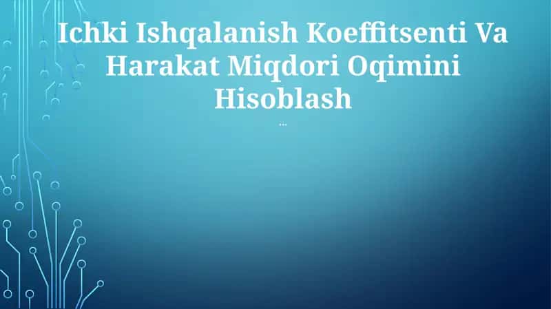 Ishqalanish koeffitsienti va hajmli oqim tezligini aniqlash 1