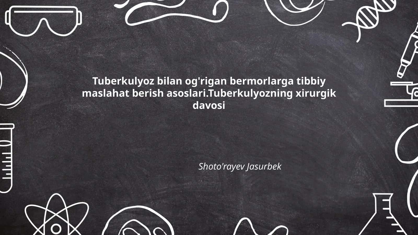 Tuberkulyoz bilan og'rigan bermorlarga tibbiy maslahat berish asoslari 1