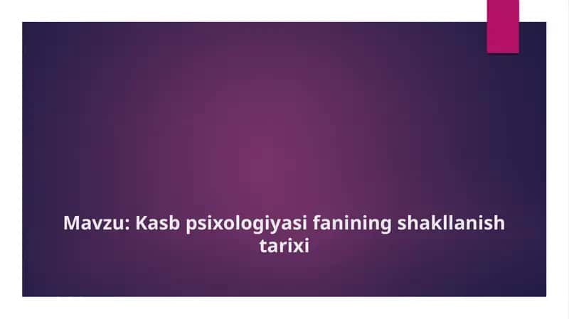 Kasb psixologiyasi fanining shakllanish tarixi 1