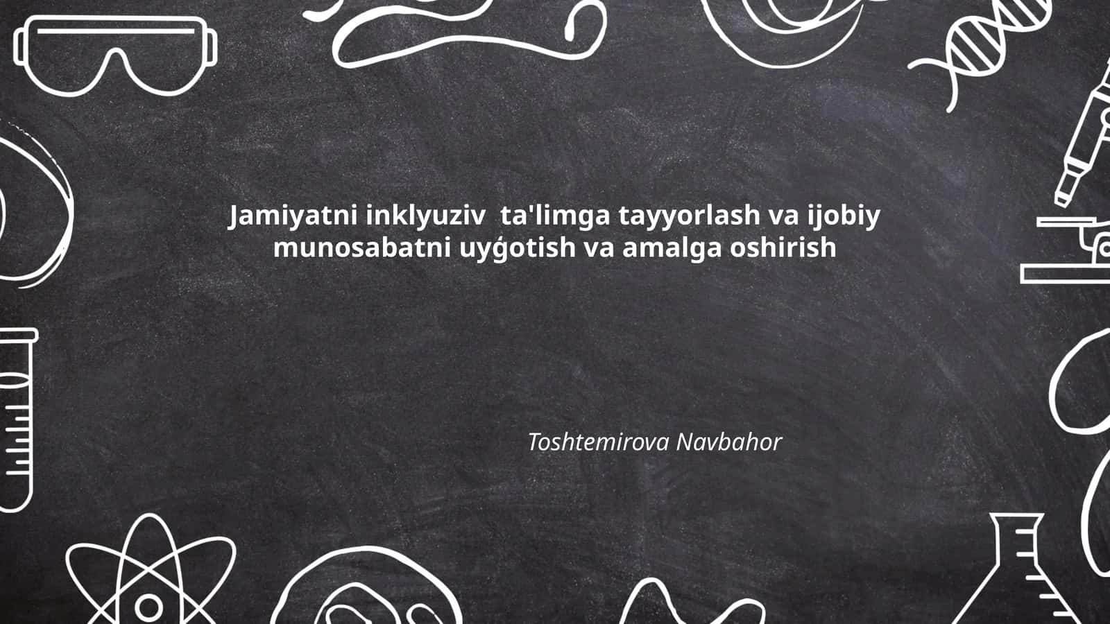 Jamiyatni inklyuziv ta'limga tayyorlash va ijobiy munosabatni uyģotish va amalga oshirish 1