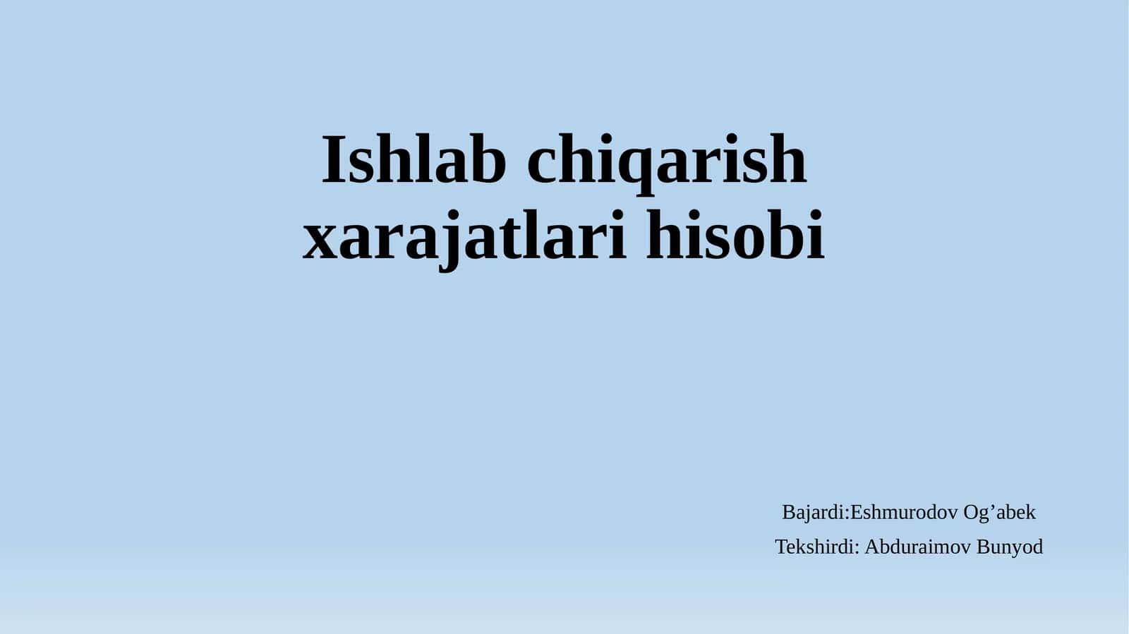 Ishlab chiqarish xarajatlari hisobi 1