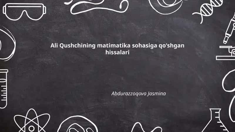 Ali Qushchining matimatika sohasiga qoʻshgan hissalari 1