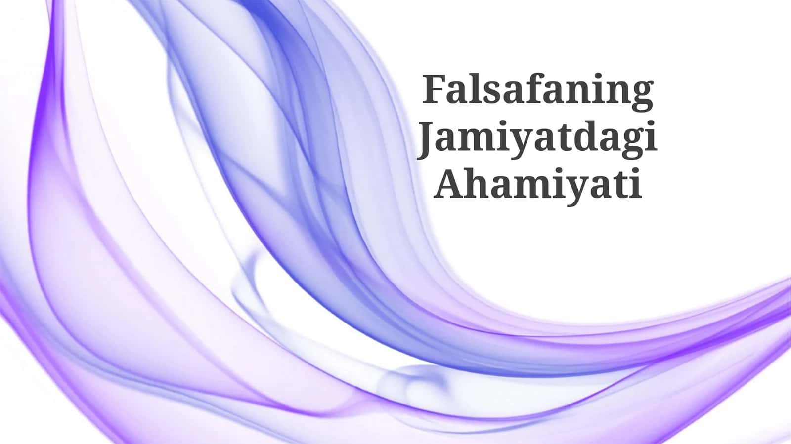 Falsafaning Jamiyatdagi Ahamiyati 1