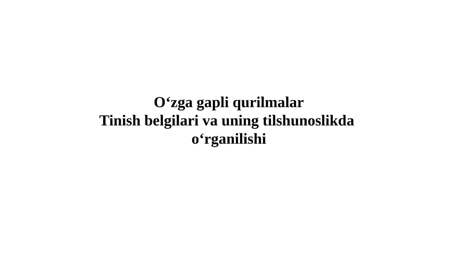 O‘zga gapli qurilmalar Tinish belgilari va uning tilshunoslikda  o‘rganilishi 1