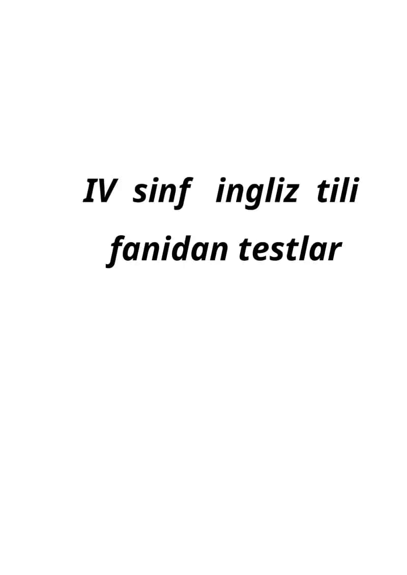 IV sinf ingliz tili fanidan testlar 1