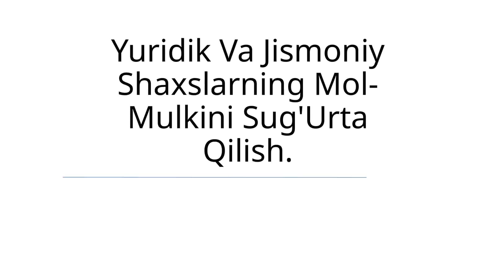 Yuridik Va Jismoniy Shaxslarning Mol-Mulkini Sug'Urta Qilish 1