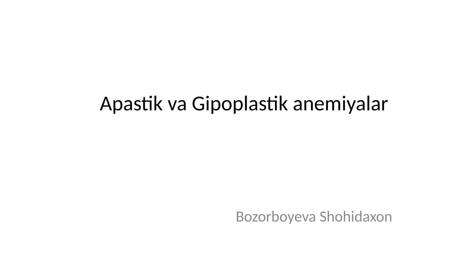 Apastik va Gipoplastik anemiyalar 1