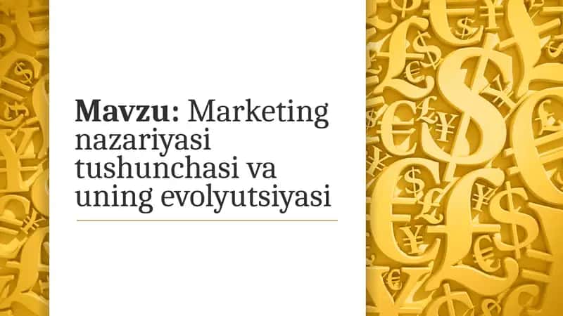 Marketing nazariyasi tushunchasi va uning evolyutsiyasi 1