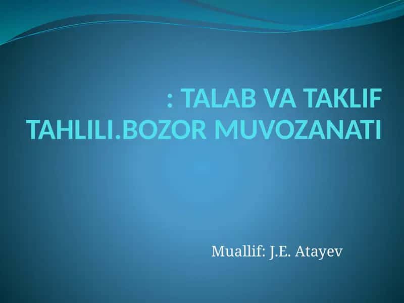 TALAB VA TAKLIF TAHLILI.BOZOR MUVOZANATI 1
