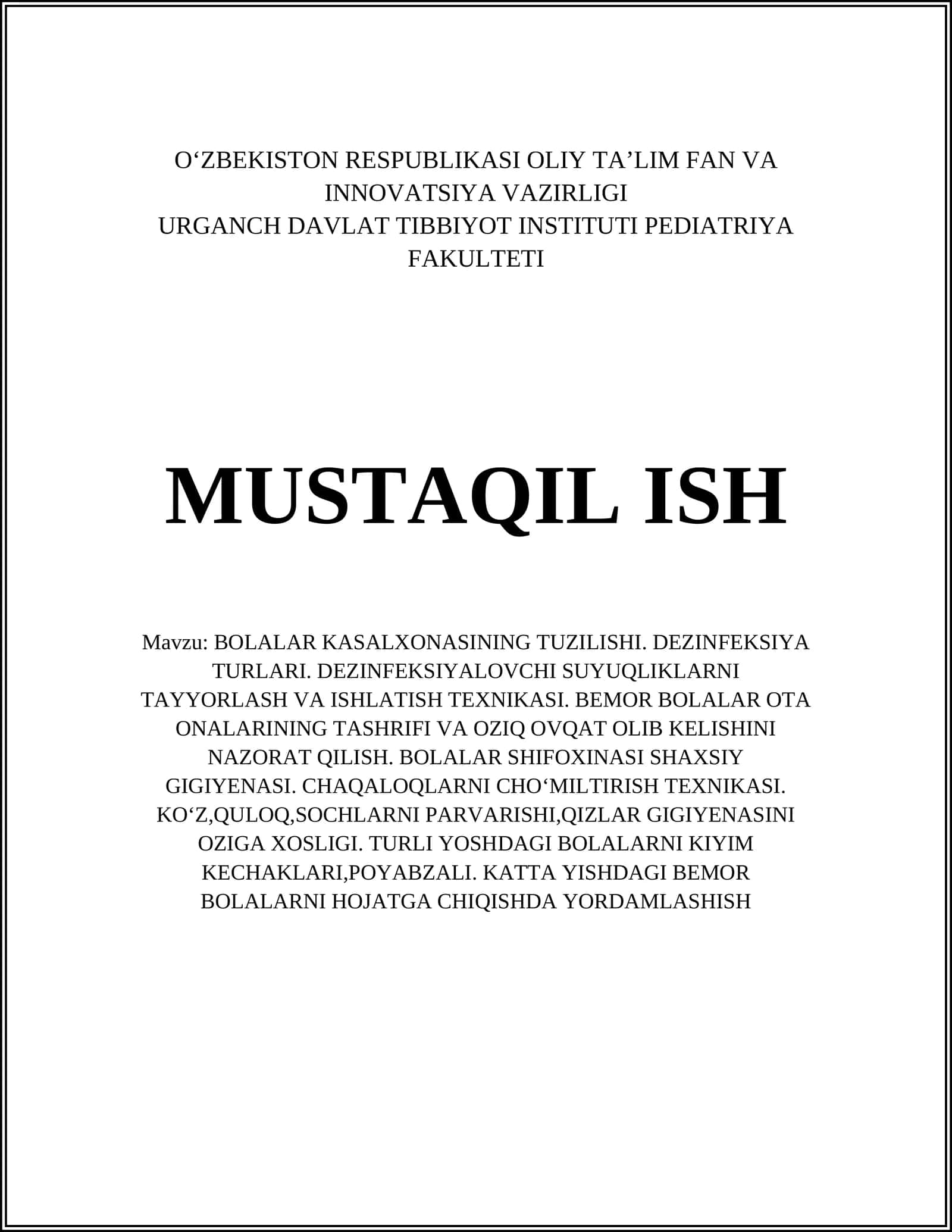 BOLALAR KASALXONASINING TUZILISHI. DEZINFEKSIYA TURLARI. DEZINFEKSIYALOVCHI SUYUQLIKLARNI TAYYORLASH VA ISHLATISH TEXNIKASI 1
