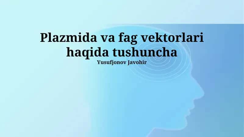 Plazmid va Fag Vektorlari haqida tushuncha 1