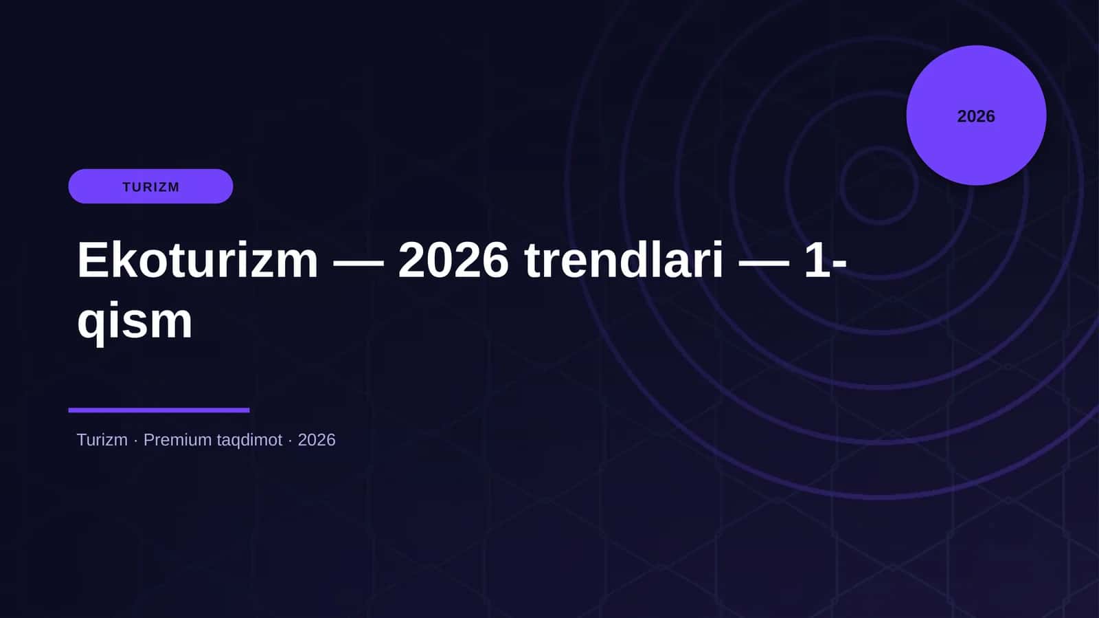 Ekoturizm — 2026 trendlari — 1-qism 1