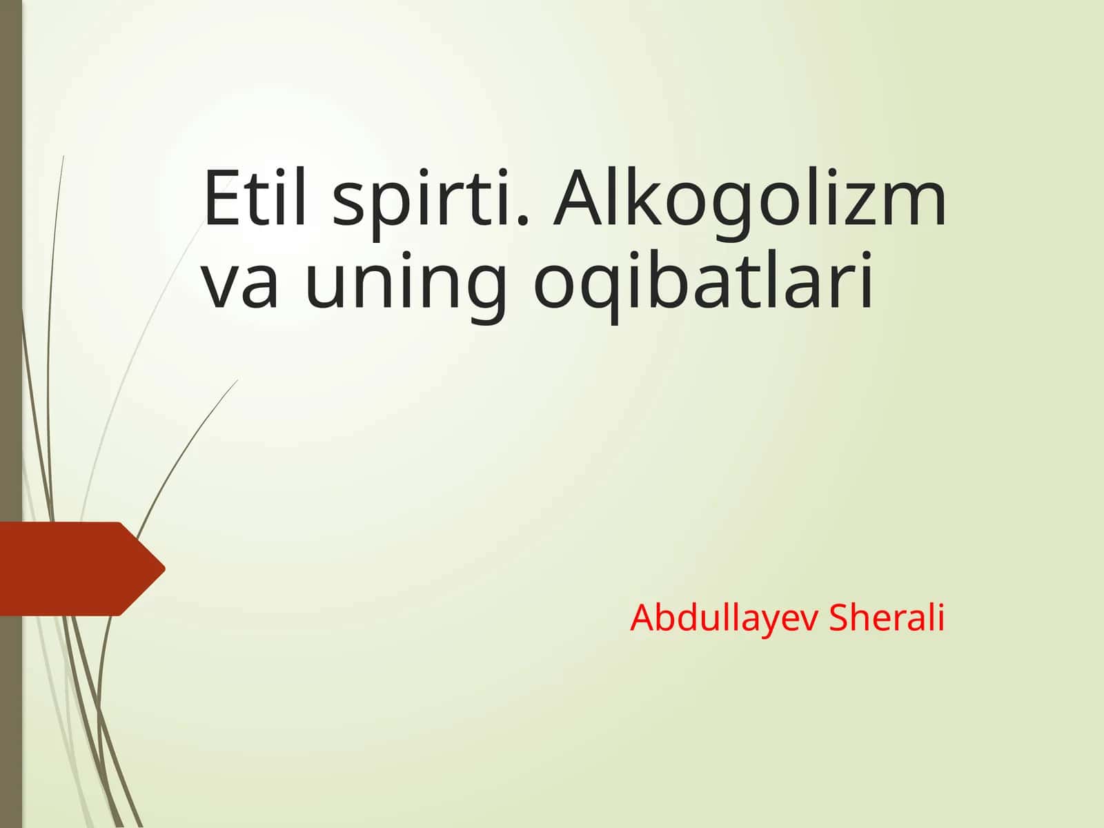 Etilspirti.Alkogolizmvauningoqibatlari 1