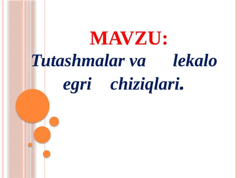 Tutashmalar va lekaloegrichiziqlari 1