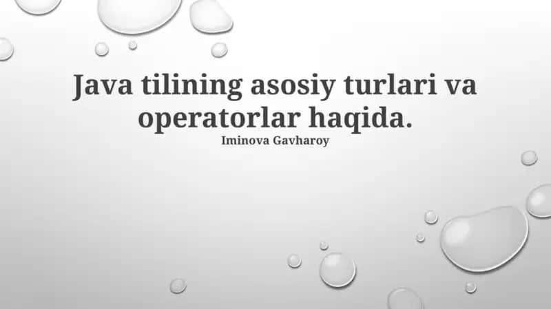 Java-ning ibtidoiy turlari va operatorlar 1