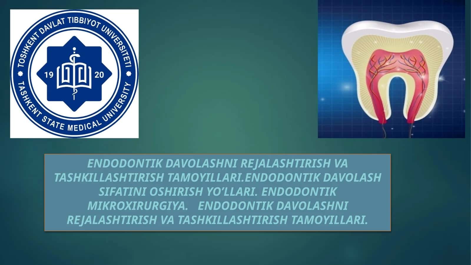 Endodontik davolashni rejalashtirish va tashkillashtirish tamoyillari.Endodontik davolash sifatini o 1